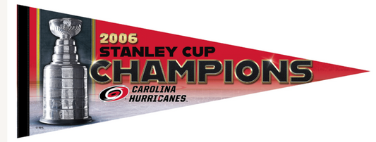 Red pennant with Stanley Cup that says 2006 Stanley Cup Champions Carolina Hurricanes