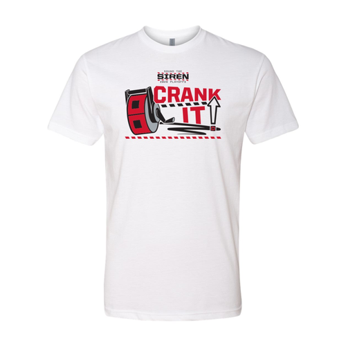 White tee, "CRANK IT!" in red with art of Siren, "Sound the Siren" wordmark above 'Crank'